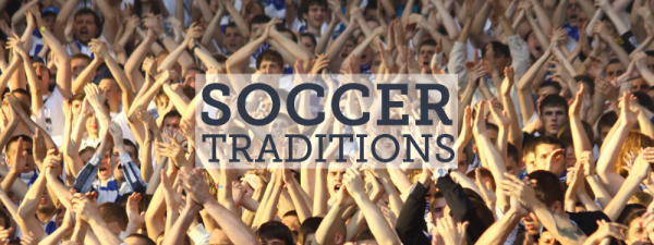 Soccer Traditions We Can’t Resist